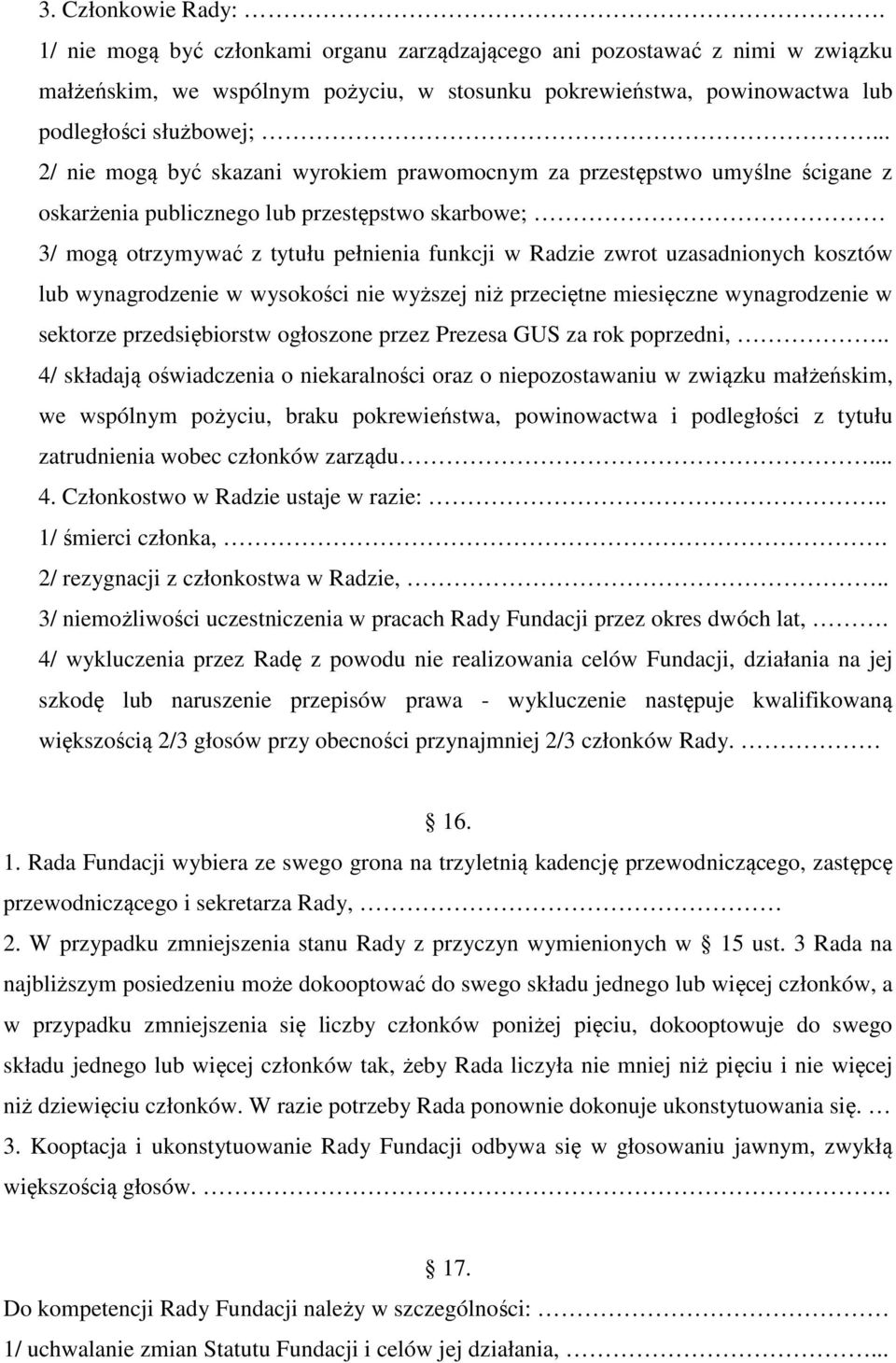 uzasadnionych kosztów lub wynagrodzenie w wysokości nie wyższej niż przeciętne miesięczne wynagrodzenie w sektorze przedsiębiorstw ogłoszone przez Prezesa GUS za rok poprzedni,.