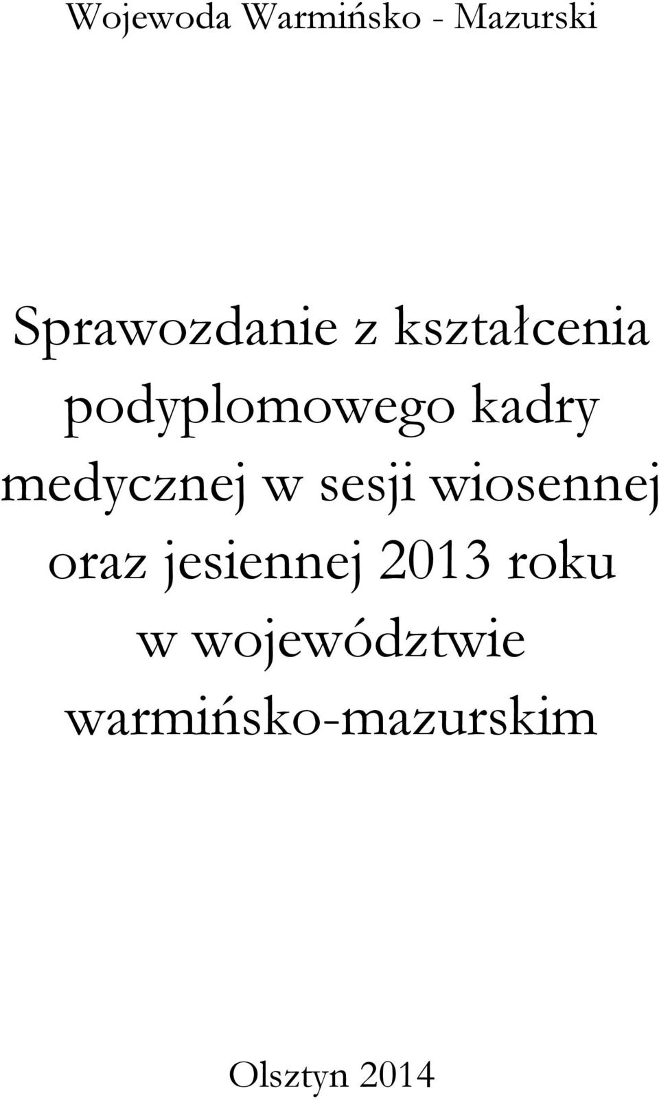 sesji wiosennej oraz jesiennej 2013 roku w
