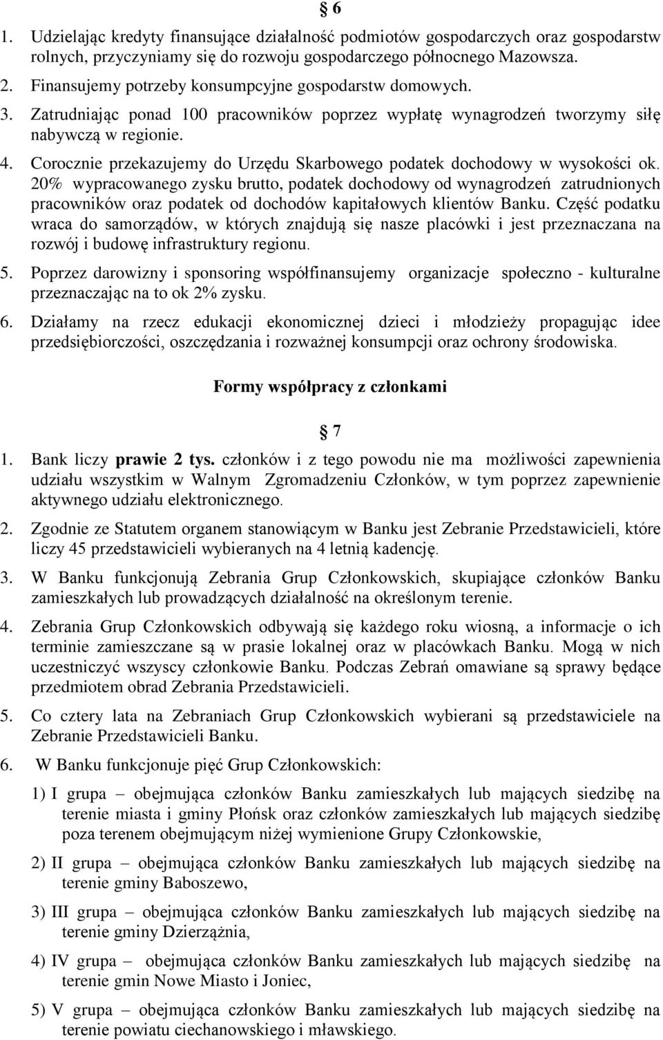 Corocznie przekazujemy do Urzędu Skarbowego podatek dochodowy w wysokości ok.