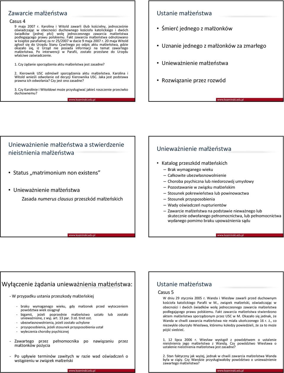 prawu polskiemu. Fakt zawarcia małżeństwa odnotowano w księdze parafialnej za nr 25/2007 w dacie 9 maja 2007 r.