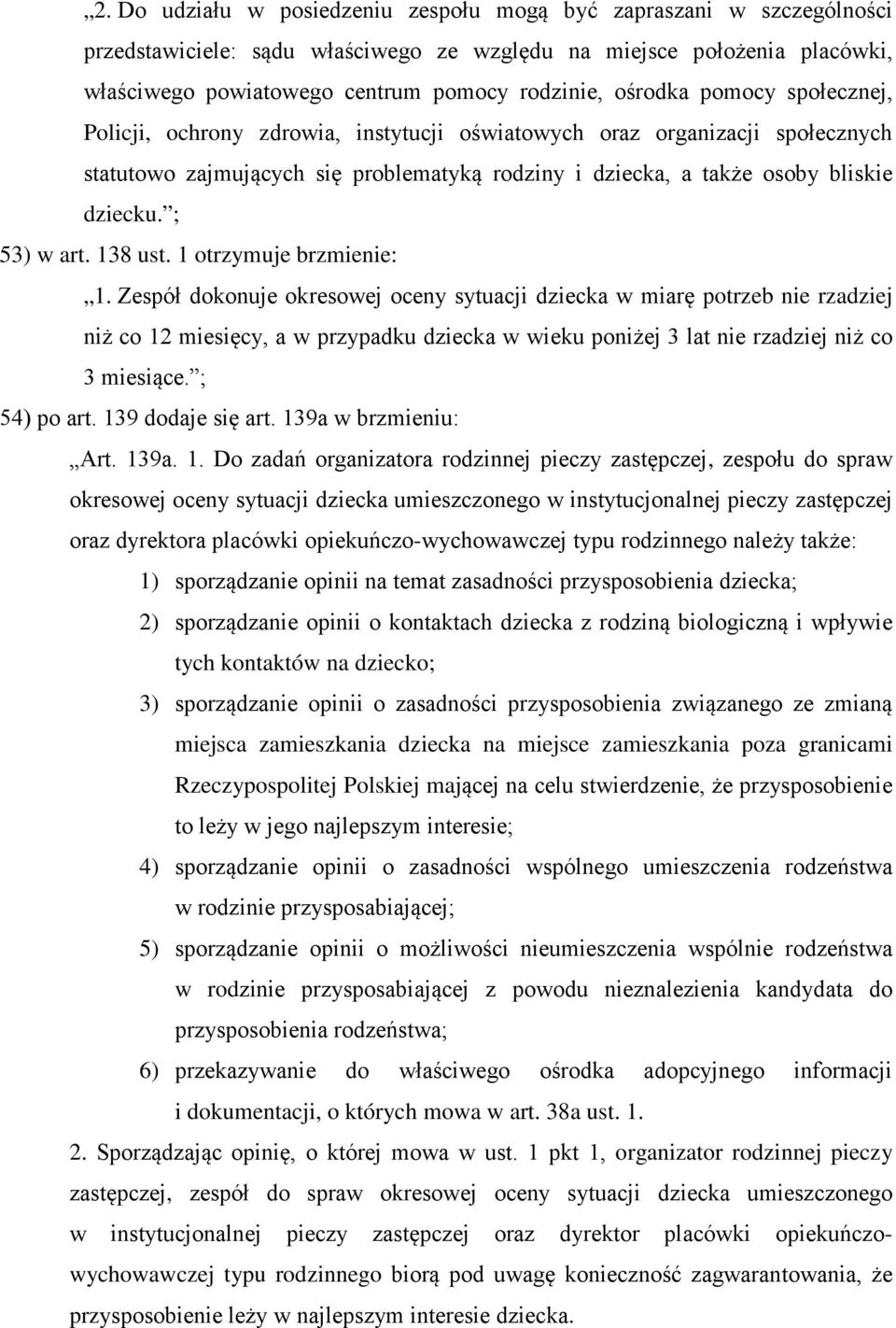 ; 53) w art. 138 ust. 1 otrzymuje brzmienie: 1.