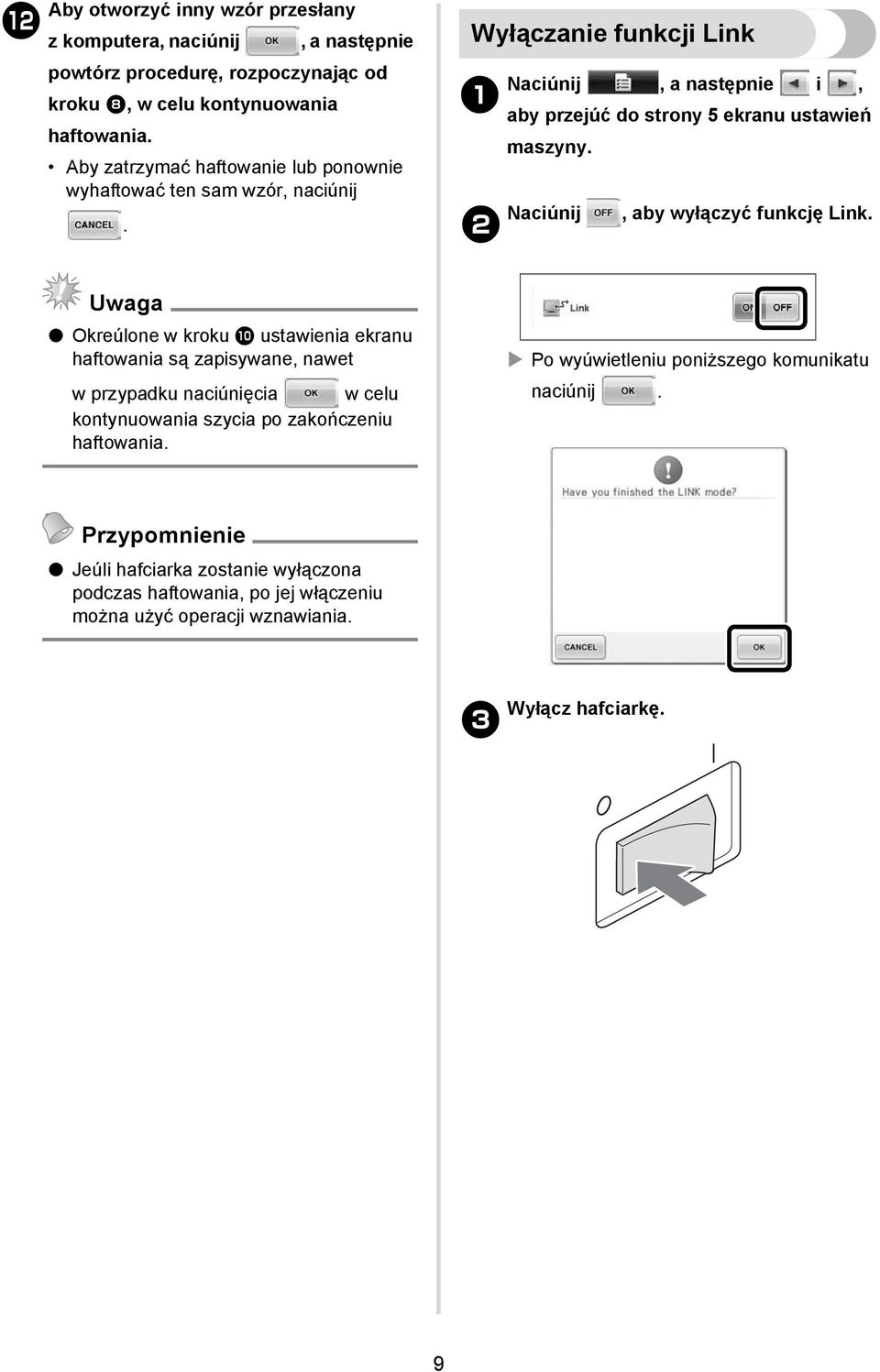 Naciúnij, aby wyłączyć funkcję Link.