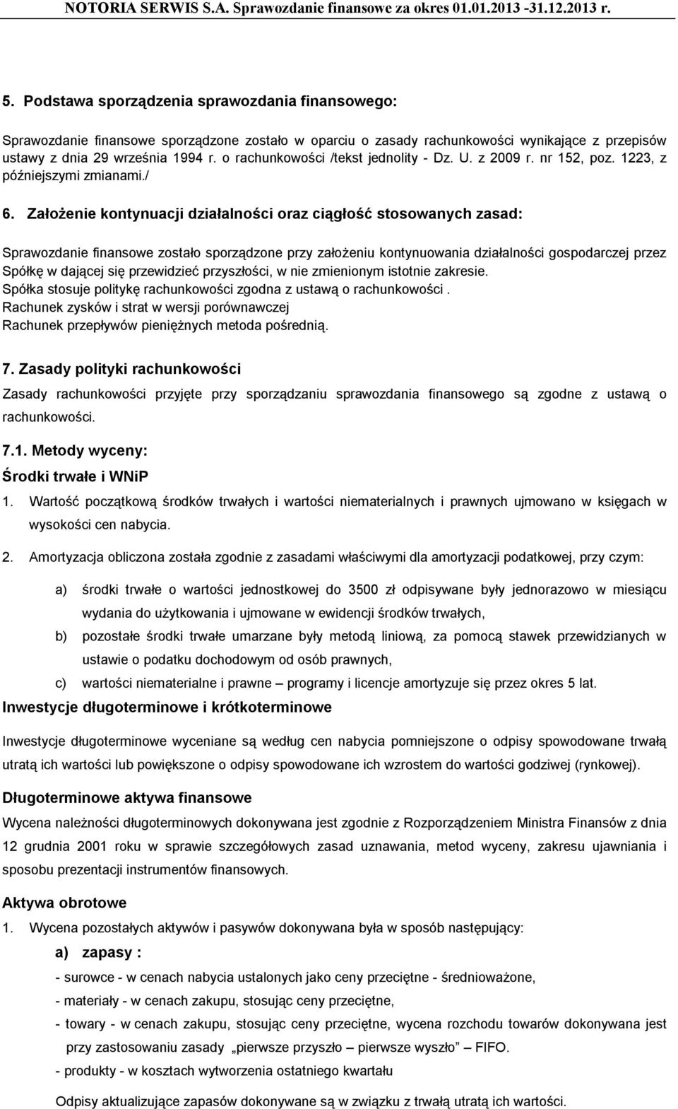 o rachunkowości /tekst jednolity - Dz. U. z 2009 r. nr 152, poz. 1223, z późniejszymi zmianami./ 6.