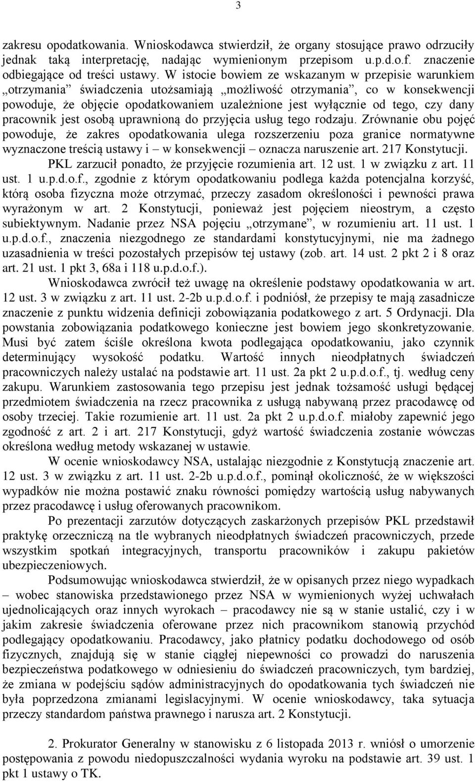 czy dany pracownik jest osobą uprawnioną do przyjęcia usług tego rodzaju.