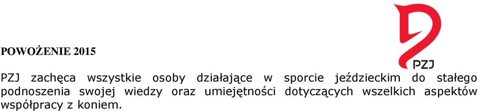 podnoszenia swojej wiedzy oraz