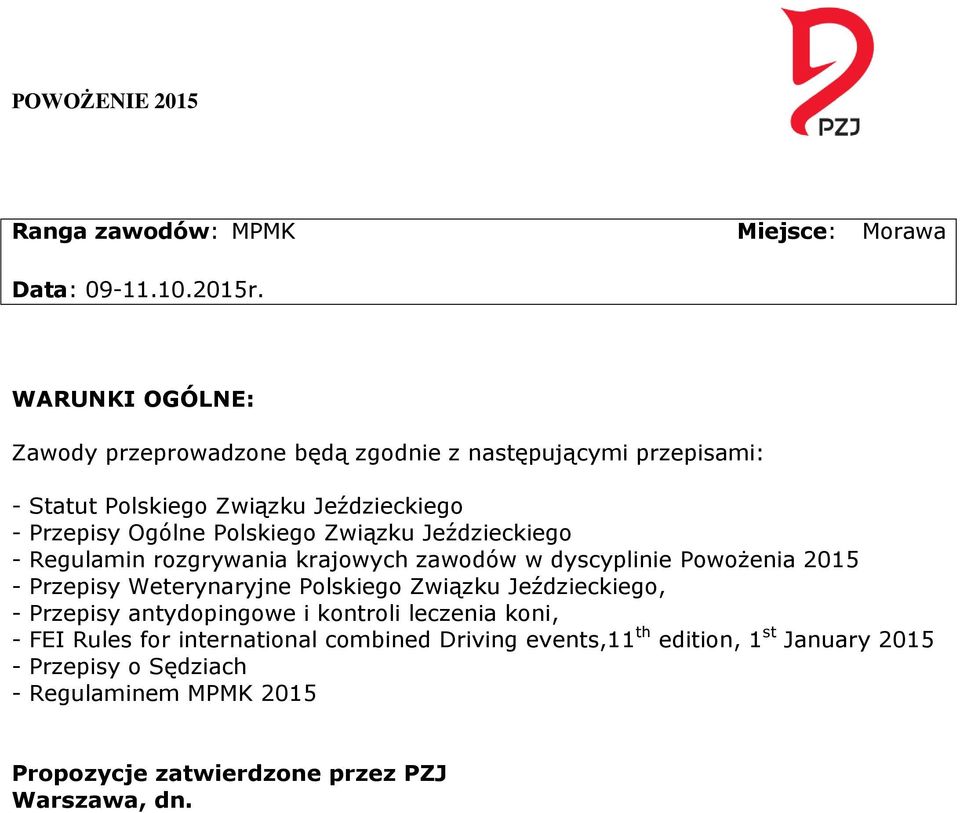 Polskiego Związku Jeździeckiego - Regulamin rozgrywania krajowych zawodów w dyscyplinie Powożenia 2015 - Przepisy Weterynaryjne Polskiego Związku