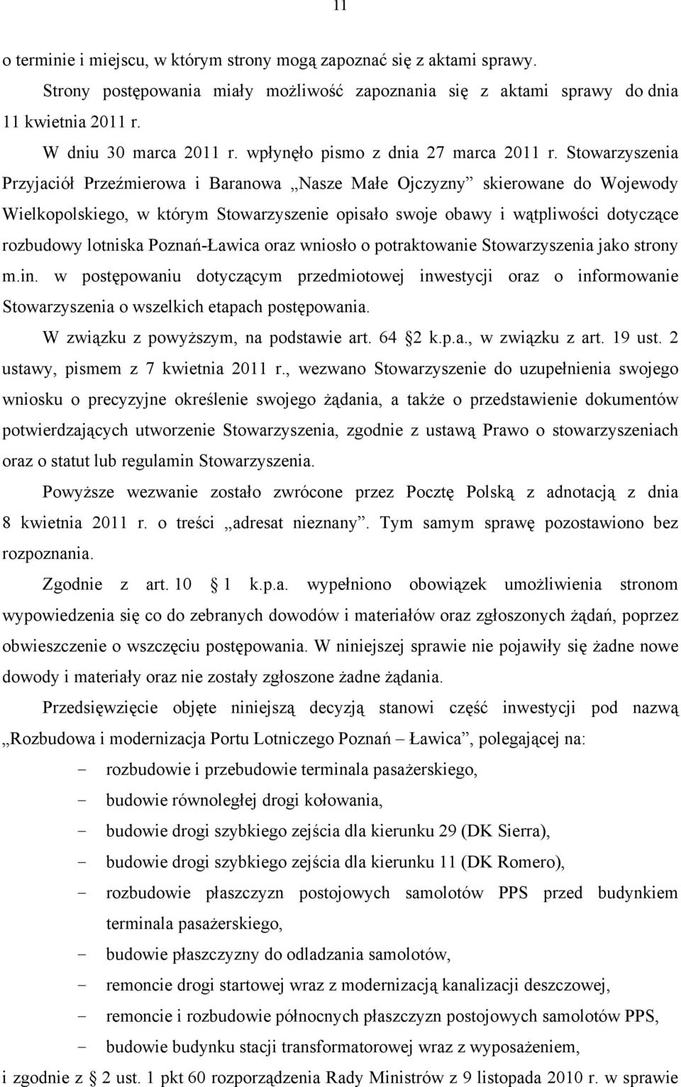 Stowarzyszenia Przyjaciół Przeźmierowa i Baranowa Nasze Małe Ojczyzny skierowane do Wojewody Wielkopolskiego, w którym Stowarzyszenie opisało swoje obawy i wątpliwości dotyczące rozbudowy lotniska