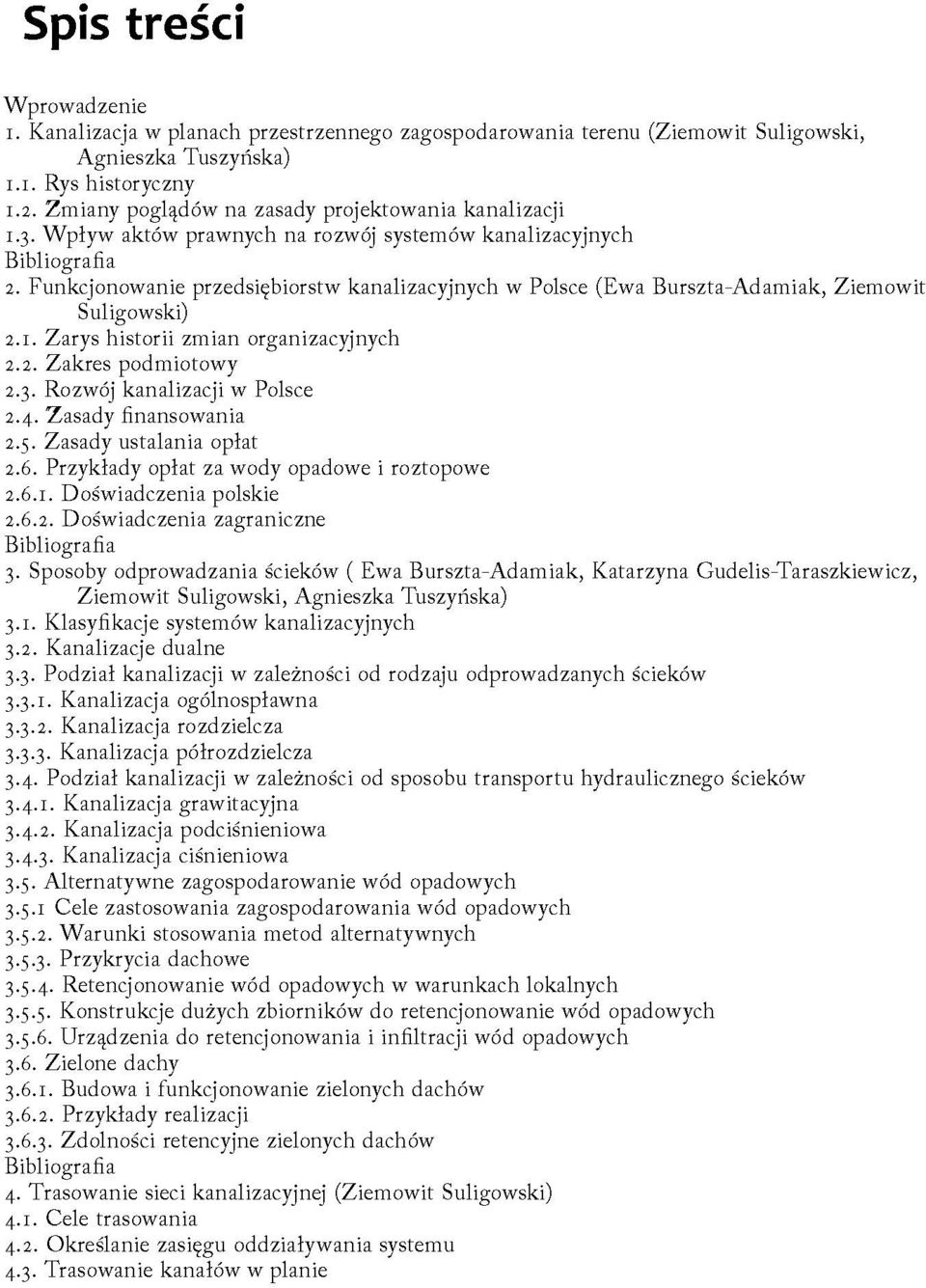 Funkcjonowanie przedsiębiorstw kanalizacyjnych w Polsce (Ewa Burszta-Adamiak, Ziemowit Suligowski) 2.1. Zarys historii zmian organizacyjnych 2.2. Zakres podmiotowy 2.3. Rozwój kanalizacji w Polsce 2.