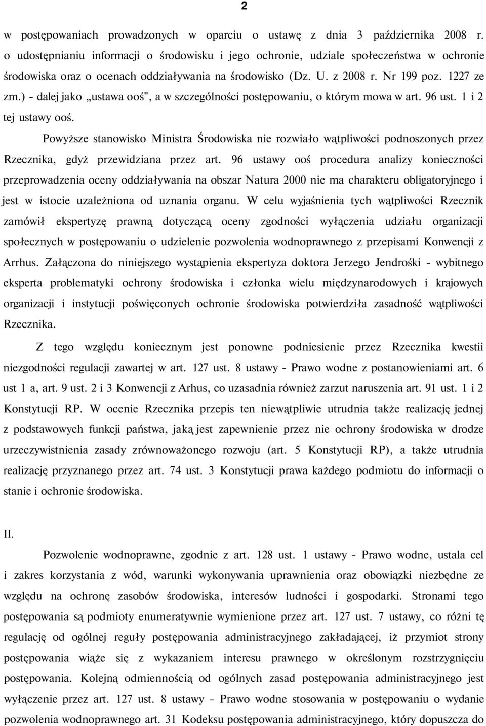 ) - dalej jako ustawa ooś", a w szczególności postępowaniu, o którym mowa w art. 96 ust. 1 i 2 tej ustawy ooś.