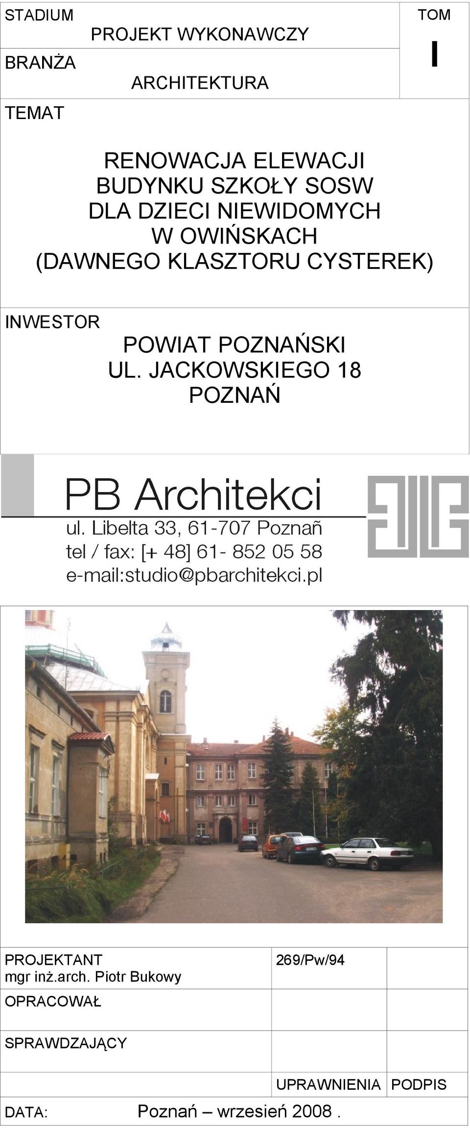 CYSTEREK) INWESTOR POWIAT POZNAŃSKI UL. JACKOWSKIEGO 18 POZNAŃ PROJEKTANT mgr inż.