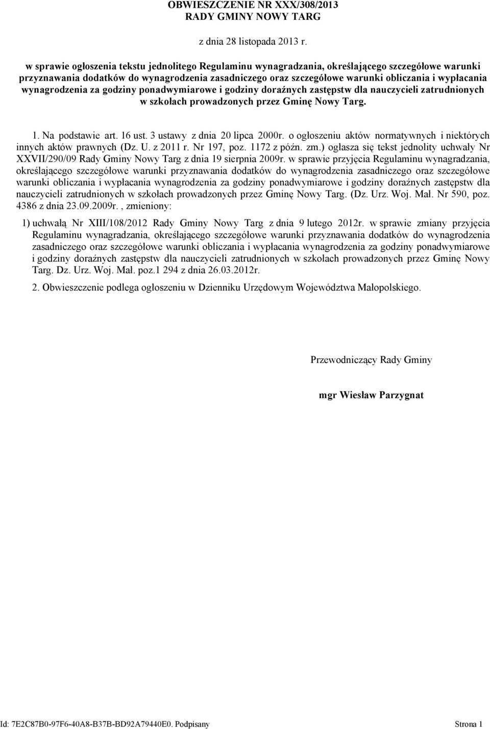 wypłacania wynagrodzenia za godziny ponadwymiarowe i godziny doraźnych zastępstw dla nauczycieli zatrudnionych w szkołach prowadzonych przez Gminę Nowy Targ. 1. Na podstawie art. 16 ust.