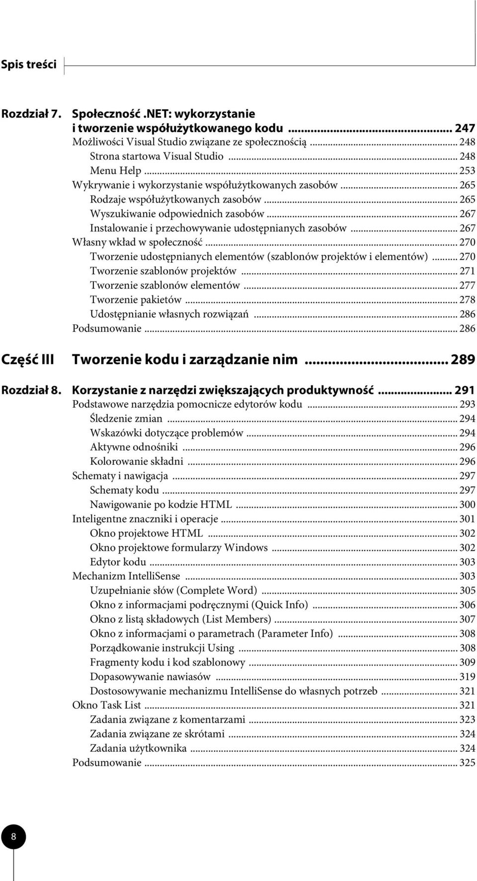 .. 267 Własny wkład w społeczność... 270 Tworzenie udostępnianych elementów (szablonów projektów i elementów)... 270 Tworzenie szablonów projektów... 271 Tworzenie szablonów elementów.