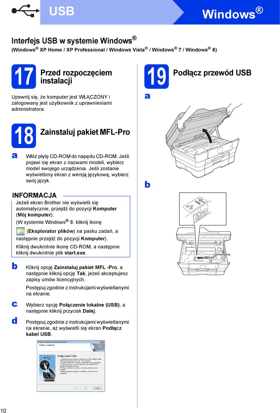 Jśli zostni wyświtlony krn z wrsją językową, wyirz swój język. Jżli krn Brothr ni wyświtli się utomtyzni, przjź o pozyji Komputr (Mój komputr).