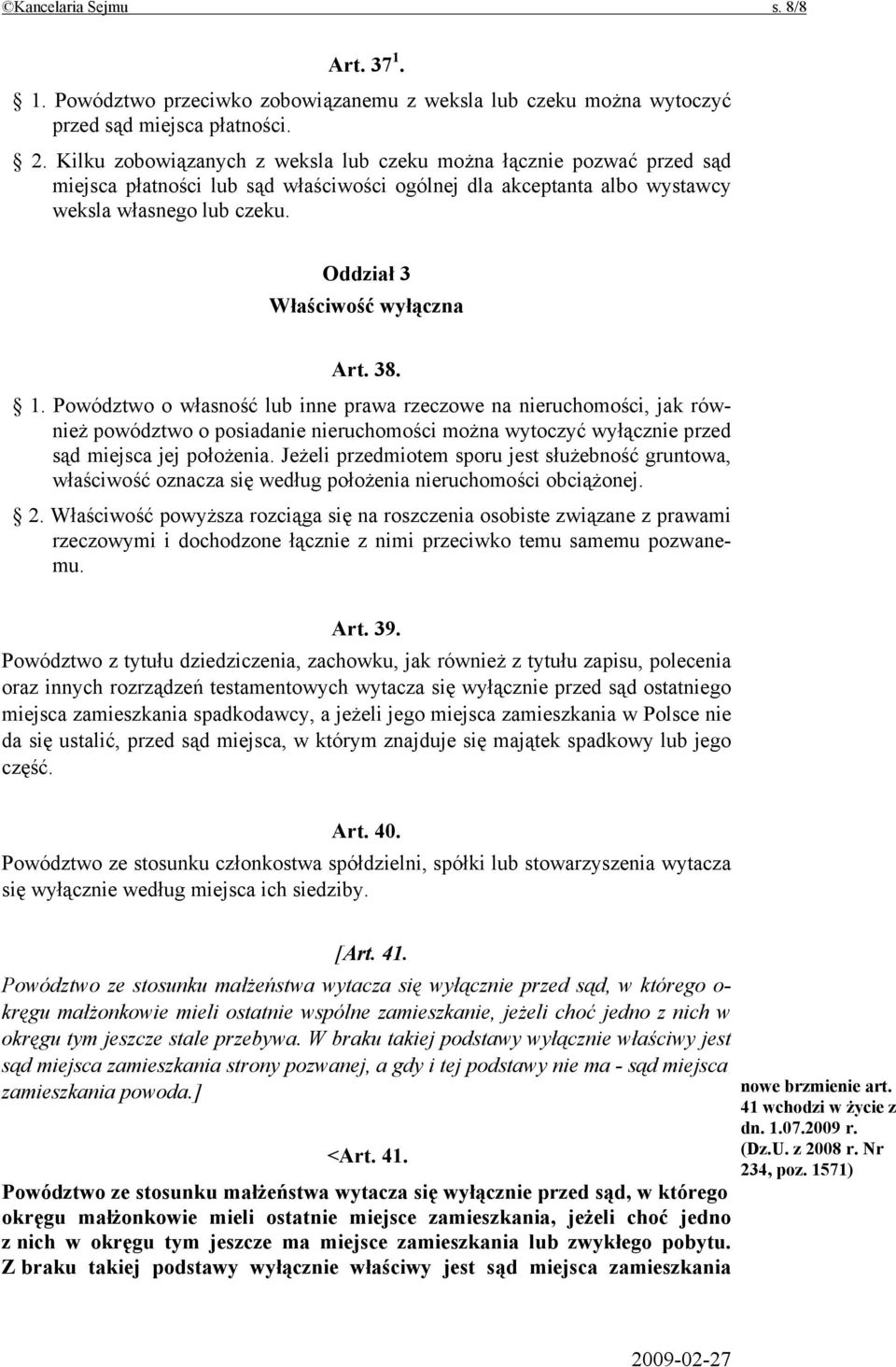 Oddział 3 Właściwość wyłączna Art. 38. 1.