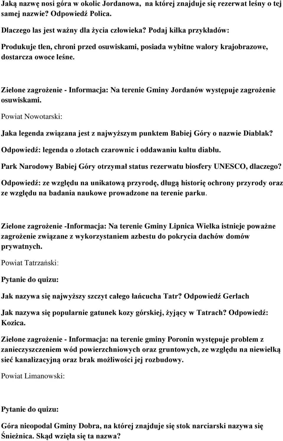 Zielone zagrożenie - Informacja: Na terenie Gminy Jordanów występuje zagrożenie osuwiskami. Powiat Nowotarski: Jaka legenda związana jest z najwyższym punktem Babiej Góry o nazwie Diablak?