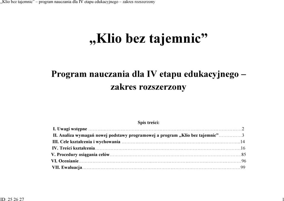 Analiza wymagań nowej podstawy programowej a program Klio bez tajemnic 3 III.