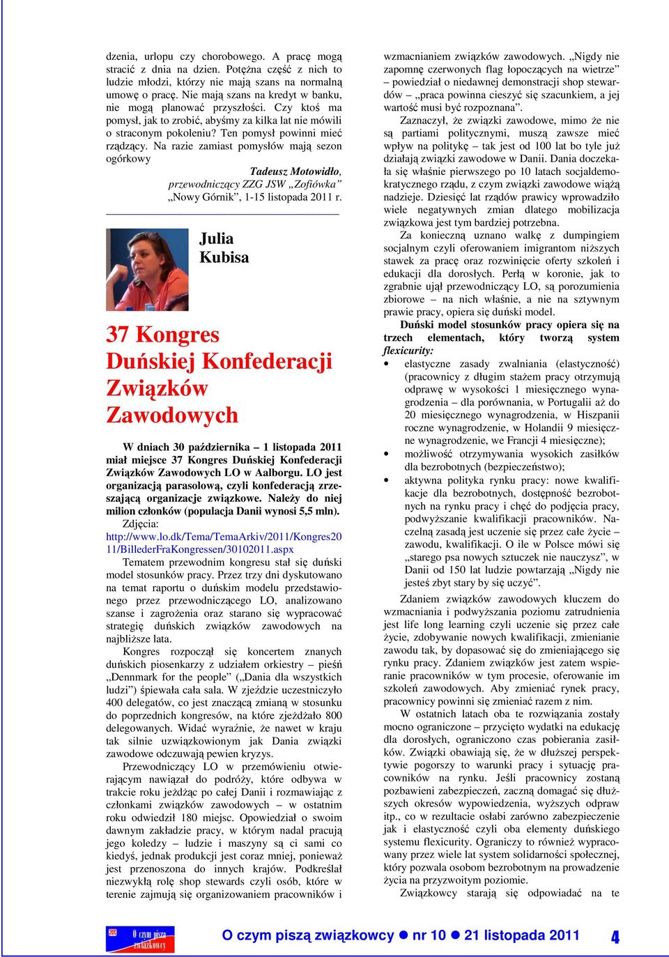 Na razie zamiast pomysłów mają sezon ogórkowy Tadeusz Motowidło, przewodniczący ZZG JSW Zofiówka Nowy Górnik, 1-15 listopada 2011 r.