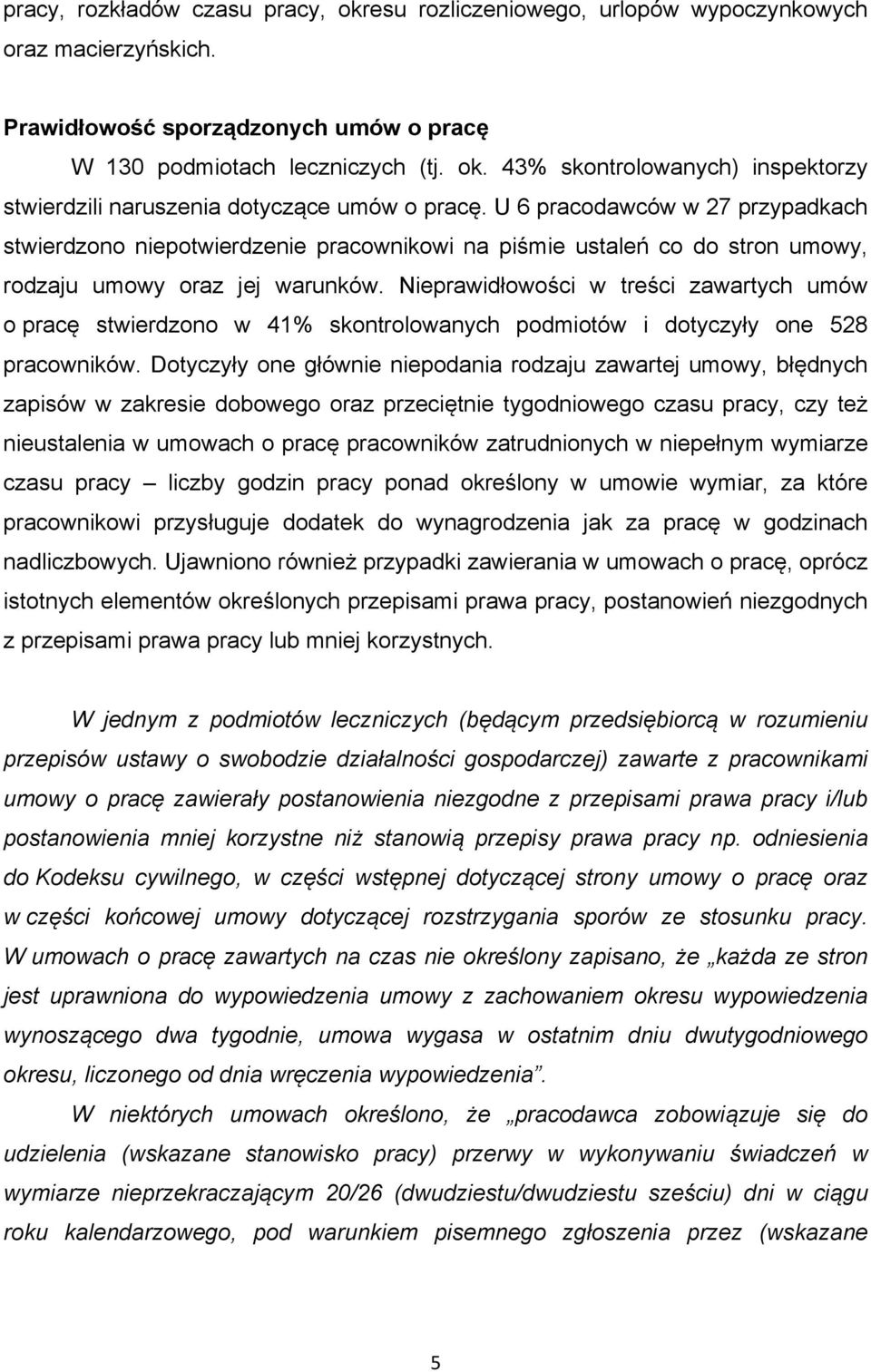 Nieprawidłowości w treści zawartych umów o pracę stwierdzono w 41% skontrolowanych podmiotów i dotyczyły one 528 pracowników.