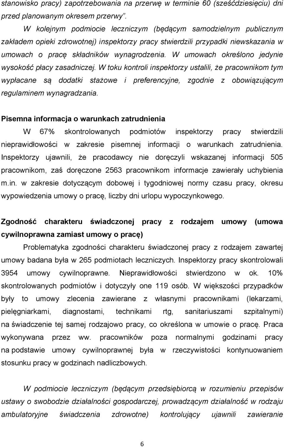 W umowach określono jedynie wysokość płacy zasadniczej.