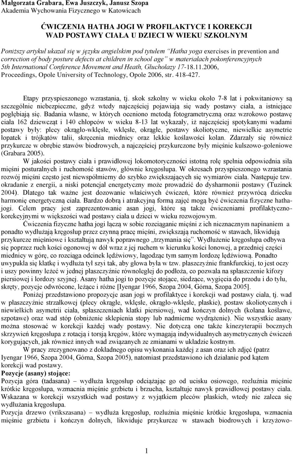 Conference Movement and Heath, Głuchołazy 17-18.11.2006, Proceedings, Opole University of Technology, Opole 2006, str. 418-427. Etapy przyspieszonego wzrastania, tj.