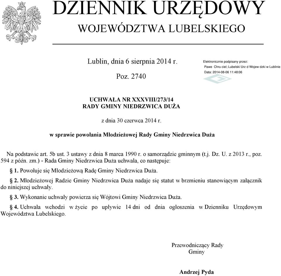 ) - Rada Gminy Niedrzwica Duża uchwala, co następuje: 1. Powołuje się Młodzieżową Radę Gminy Niedrzwica Duża. 2.