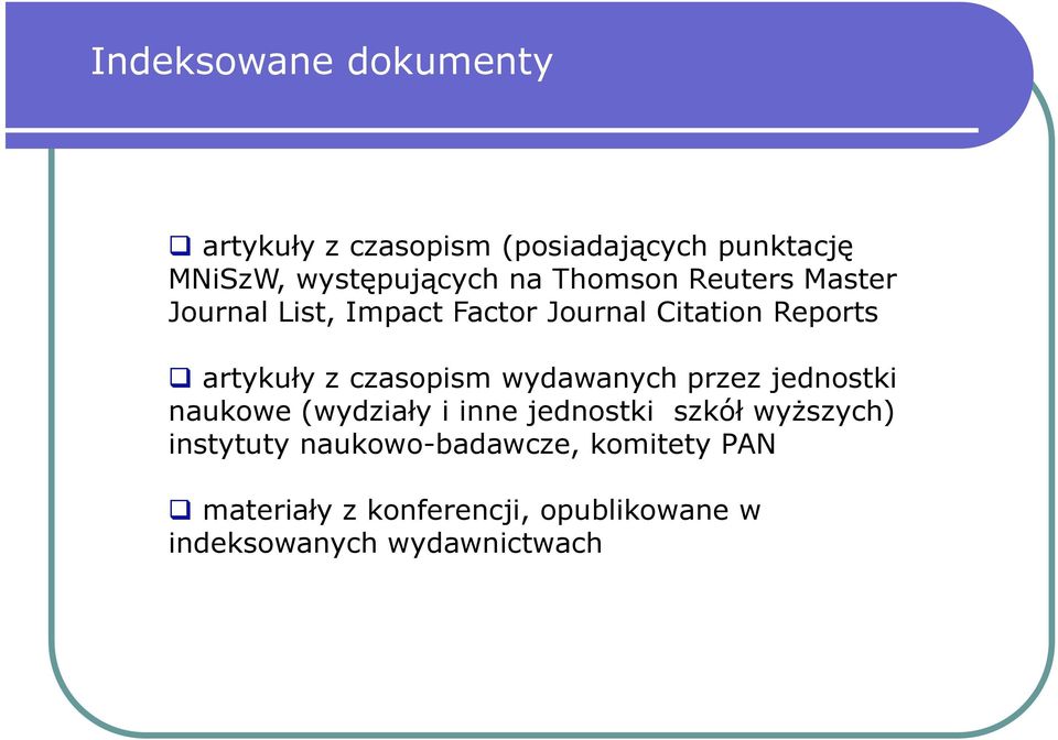 czasopism wydawanych przez jednostki naukowe (wydziały i inne jednostki szkół wyższych)