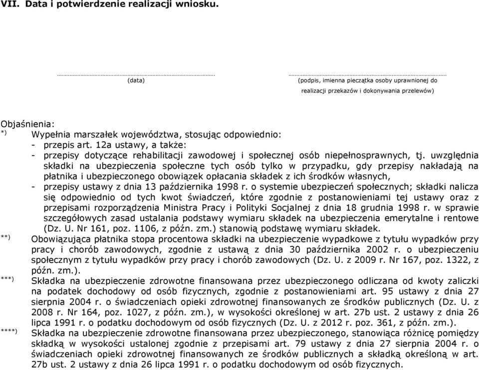 12a ustawy, a także: - przepisy dotyczące rehabilitacji zawodowej i społecznej osób niepełnosprawnych, tj.