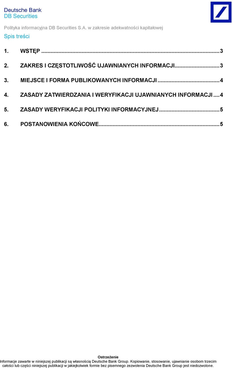 MIEJSCE I FORMA PUBLIKOWANYCH INFORMACJI... 4 4.