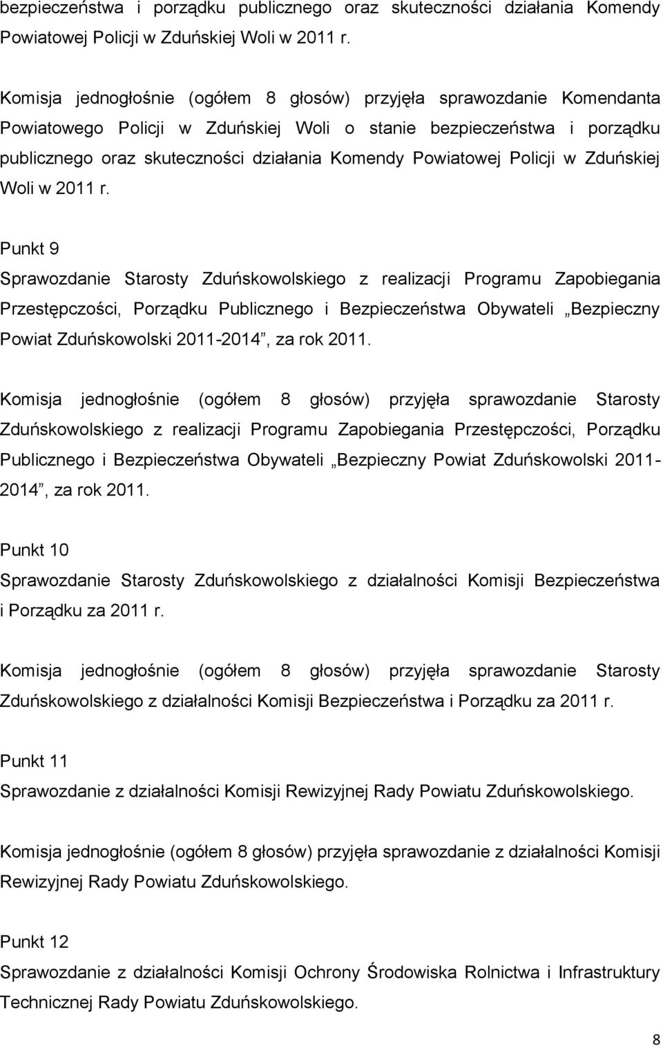 Zapobiegania Przestępczości, Porządku Publicznego i Bezpieczeństwa Obywateli Bezpieczny Powiat Zduńskowolski 2011-2014, za rok 2011.