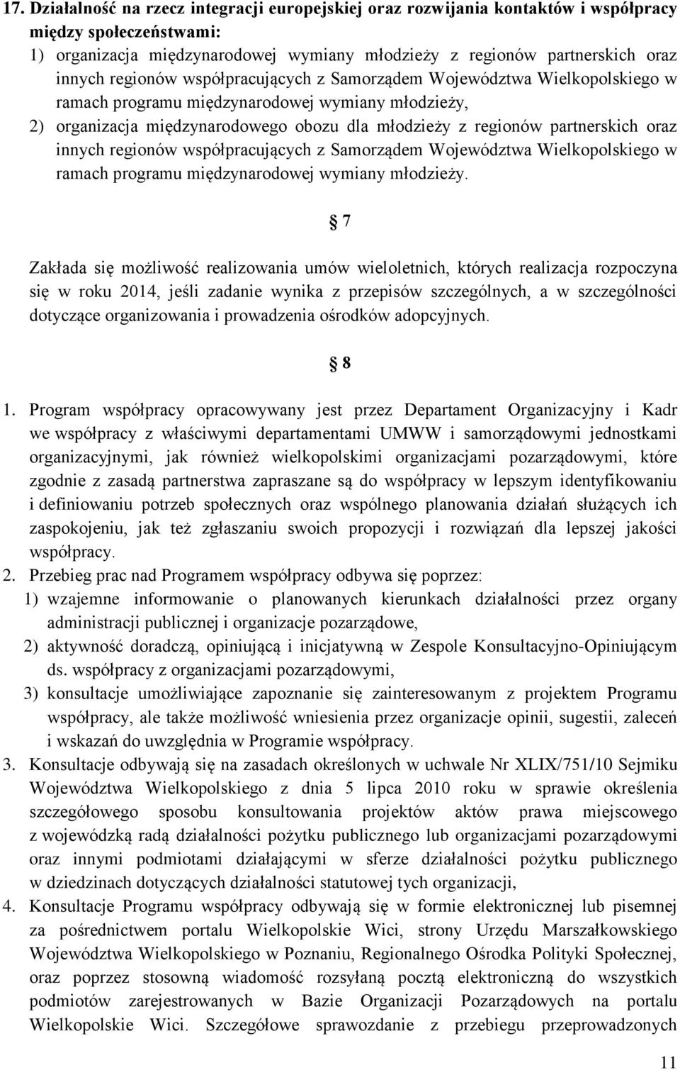 oraz innych regionów współpracujących z Samorządem Województwa Wielkopolskiego w ramach programu międzynarodowej wymiany młodzieży.