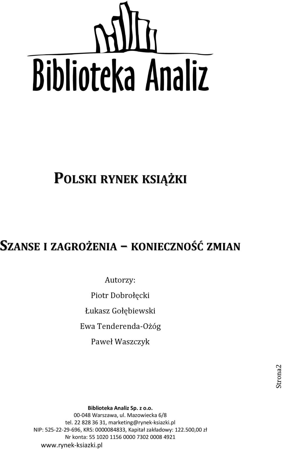 Autorzy: Piotr Dobrołęcki Łukasz