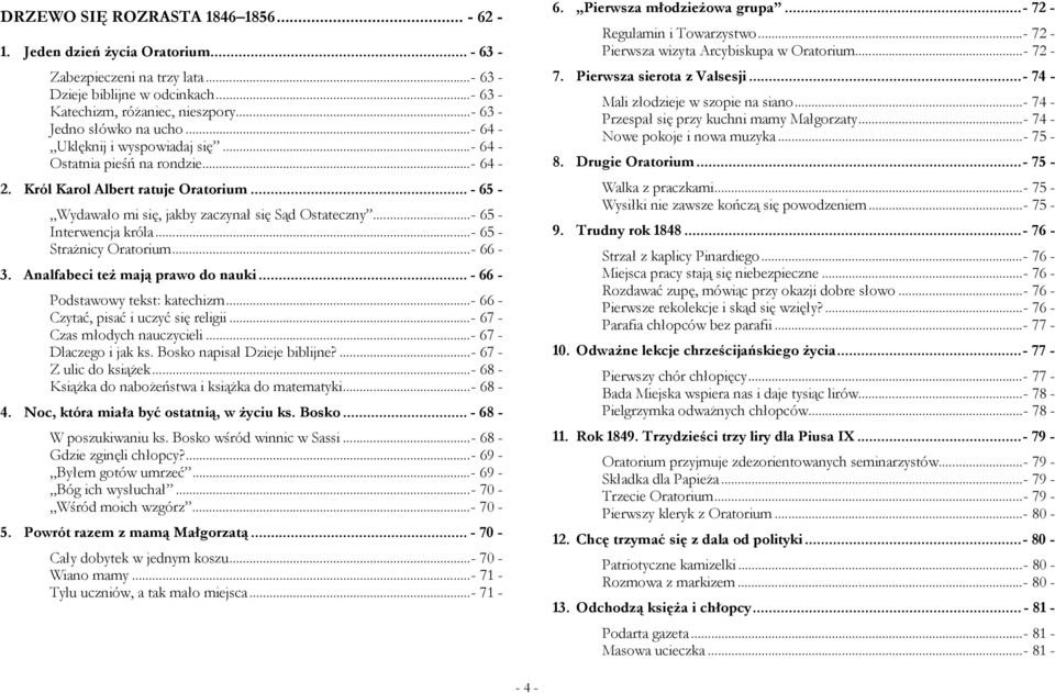 .. - 65 - Wydawało mi się, jakby zaczynał się Sąd Ostateczny... - 65 - Interwencja króla... - 65 - Strażnicy Oratorium... - 66-3. Analfabeci też mają prawo do nauki.