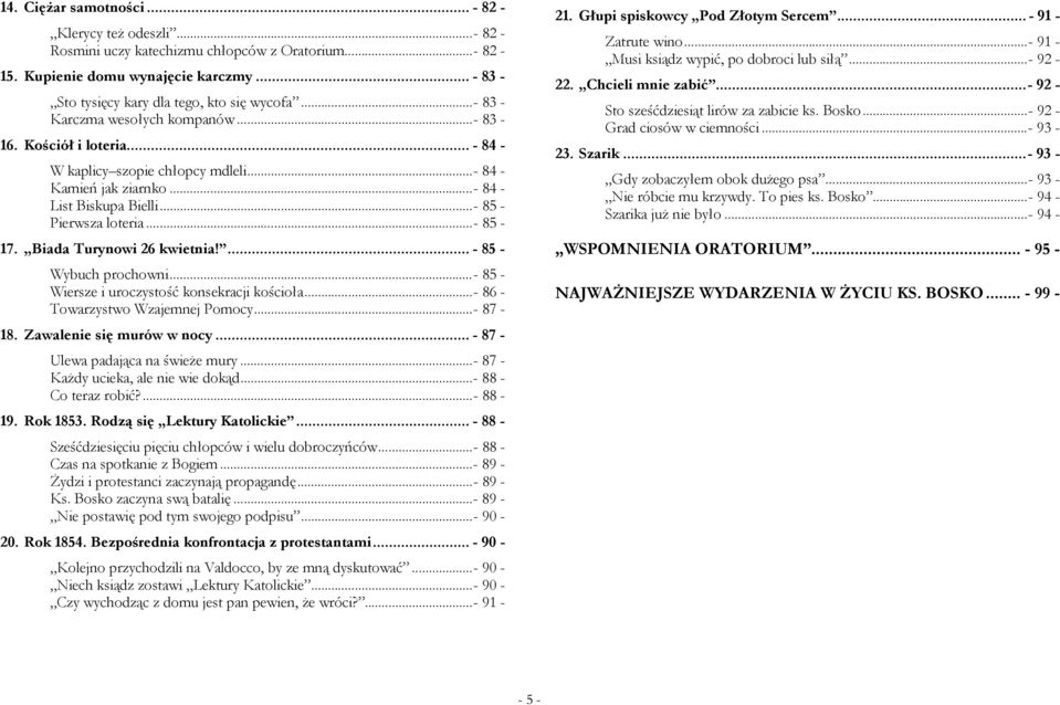 .. - 84 - List Biskupa Bielli... - 85 - Pierwsza loteria... - 85-17. Biada Turynowi 26 kwietnia!... - 85 - Wybuch prochowni... - 85 - Wiersze i uroczystość konsekracji kościoła.