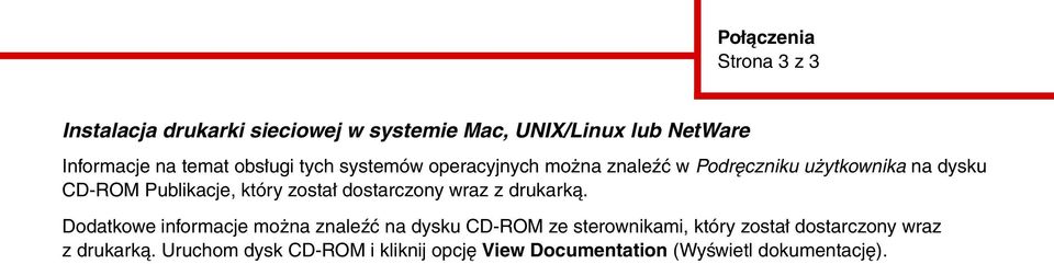 który został dostarczony wraz z drukarką.