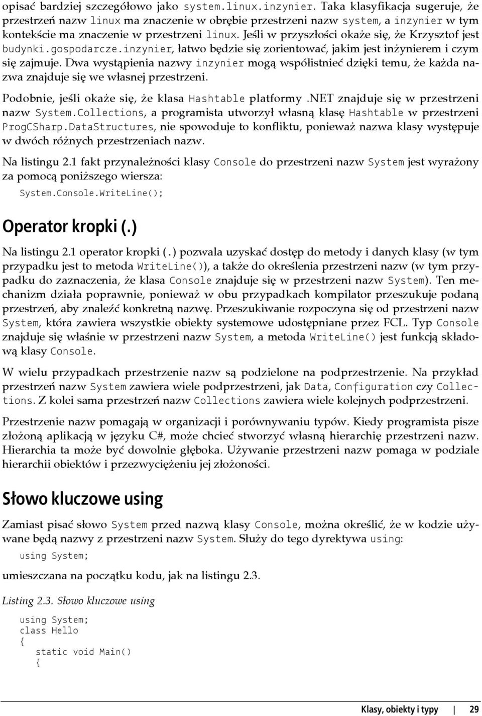 Jeśli w przyszłości okaże się, że Krzysztof jest budynki.gospodarcze.inzynier, łatwo będzie się zorientować, jakim jest inżynierem i czym się zajmuje.