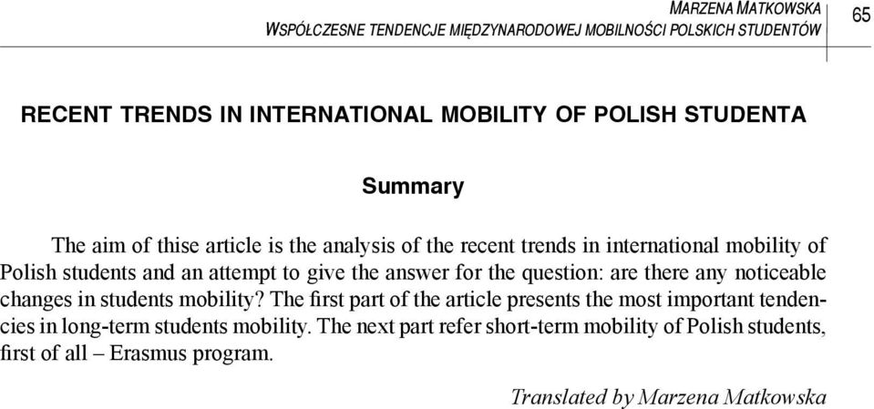 answer for the question: are there any noticeable changes in students mobility?