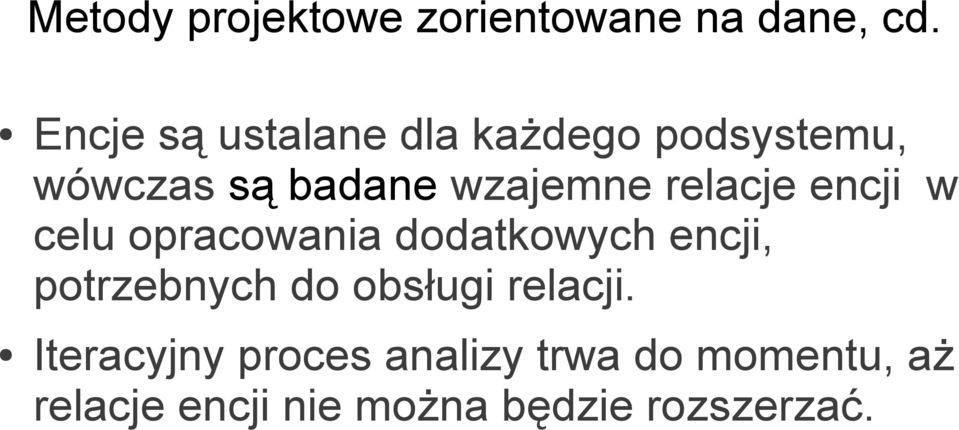 relacje encji w celu opracowania dodatkowych encji, potrzebnych do