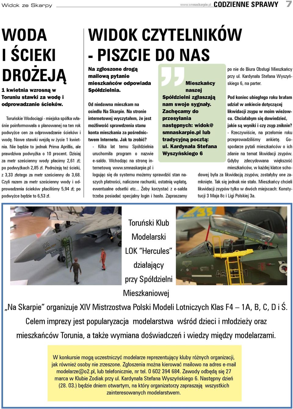 Nie będzie to jednak Prima Aprillis, ale prawdziwa podwyżka o 10 procent. Dzisiaj za metr sześcienny wody płacimy 2,61 zł; po podwyżkach 2,85 zł.