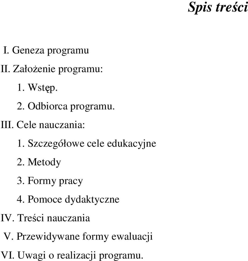 Szczegółowe cele edukacyjne 2. Metody 3. Formy pracy 4.