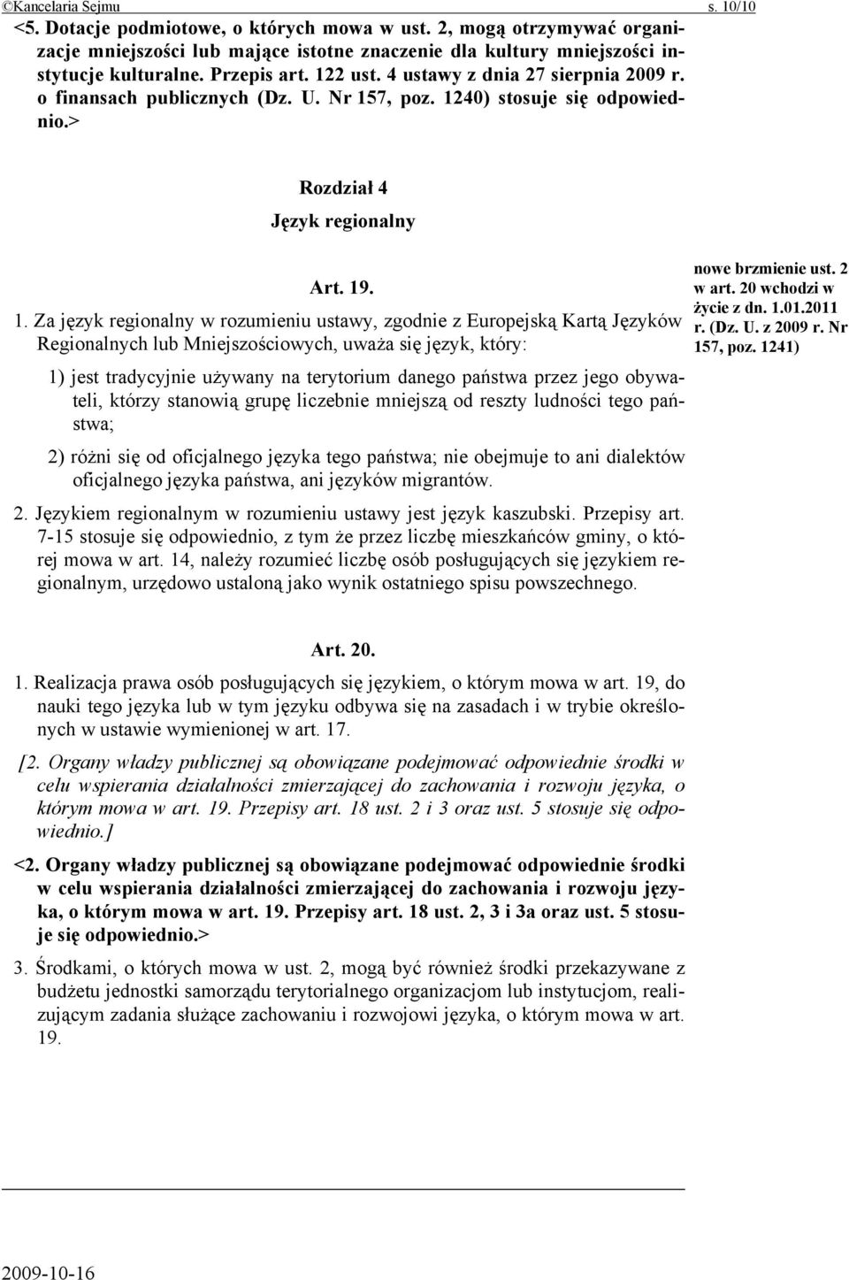 2 ust. 4 ustawy z dnia 27 sierpnia 2009 r. o finansach publicznych (Dz. U. Nr 15