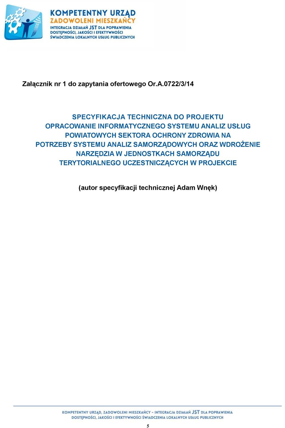 ANALIZ USŁUG POWIATOWYCH SEKTORA OCHRONY ZDROWIA NA POTRZEBY SYSTEMU ANALIZ