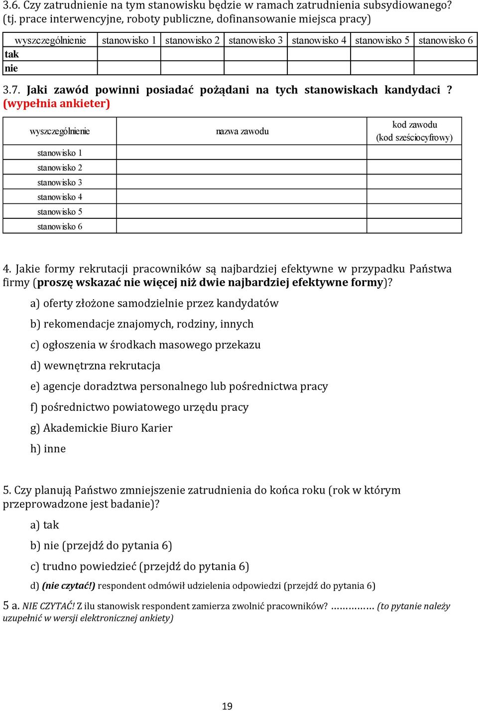 Jaki zawód powinni posiadać pożądani na tych stanowiskach kandydaci?