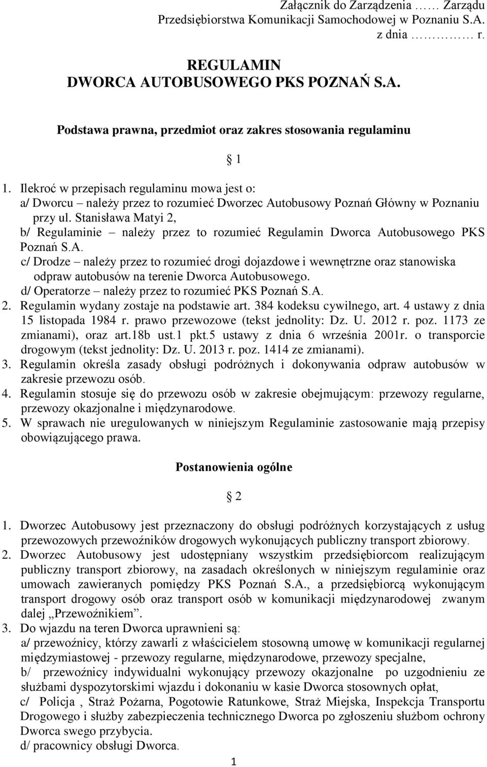 Stanisława Matyi 2, b/ Regulaminie należy przez to rozumieć Regulamin Dworca Au