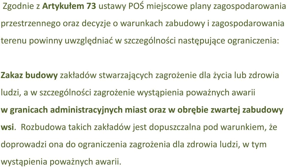 szczególności zagrożenie wystąpienia poważnych awarii w granicach administracyjnych miast oraz w obrębie zwartej zabudowy wsi.