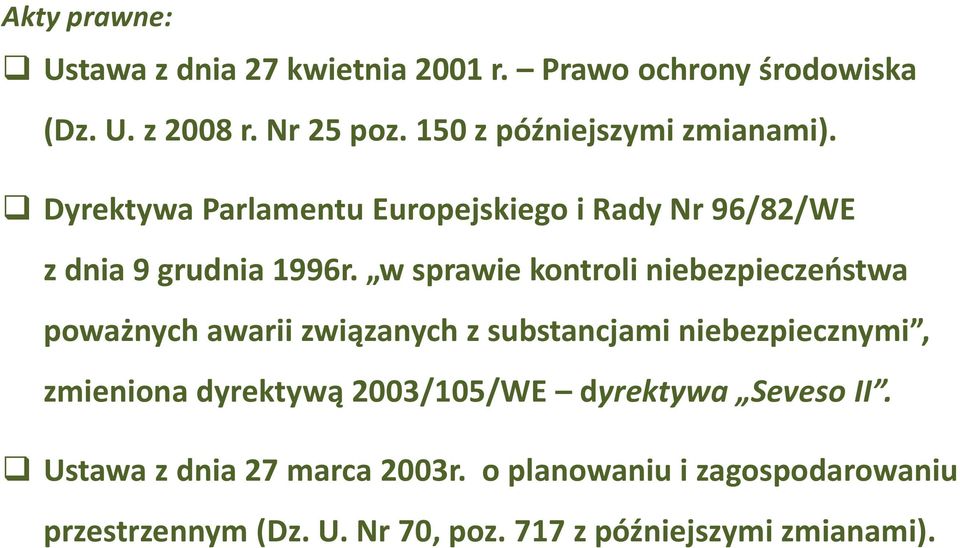 w sprawie kontroli niebezpieczeostwa poważnych awarii związanych z substancjami niebezpiecznymi, zmieniona dyrektywą