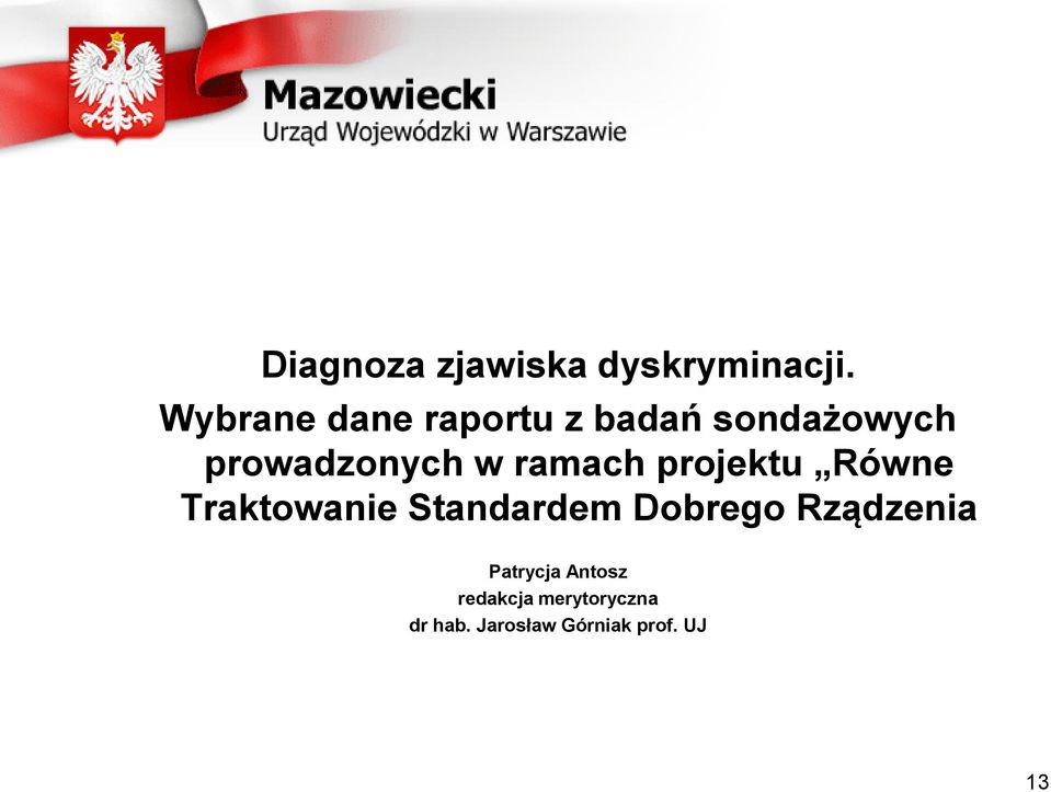 ramach projektu Równe Traktowanie Standardem Dobrego