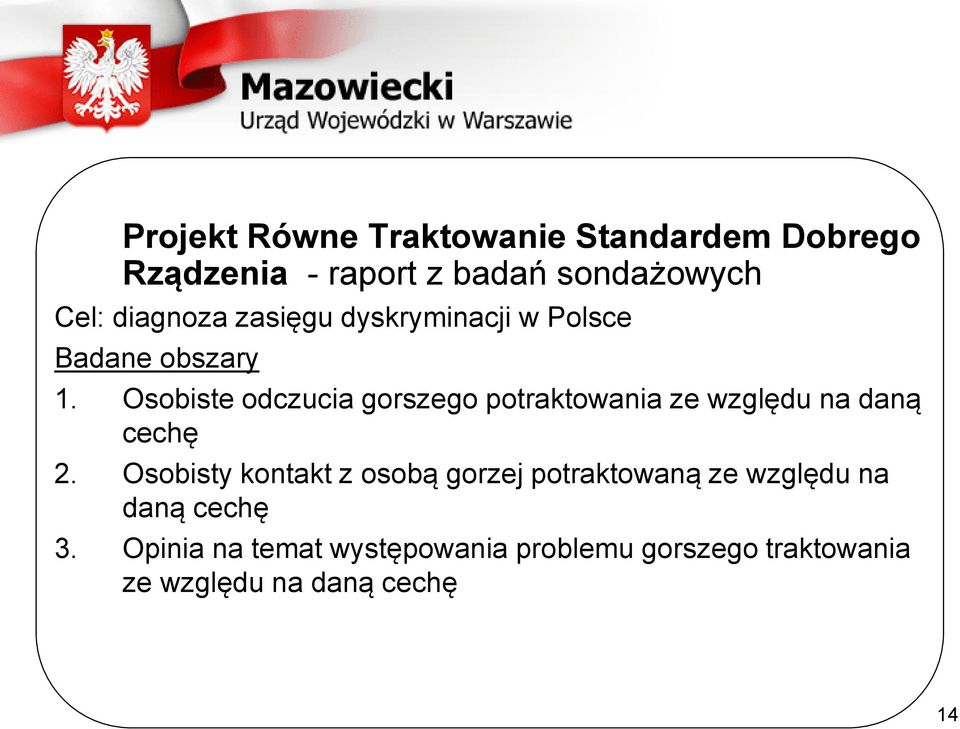 Osobiste odczucia gorszego potraktowania ze względu na daną cechę 2.