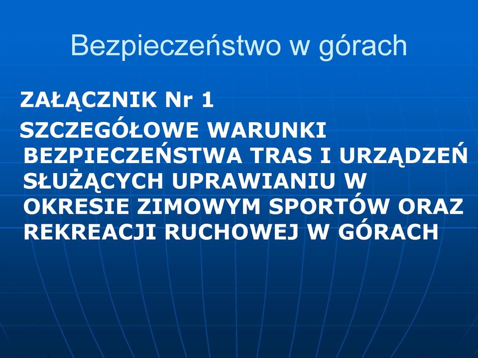 URZĄDZEŃ SŁUŻĄCYCH UPRAWIANIU W OKRESIE