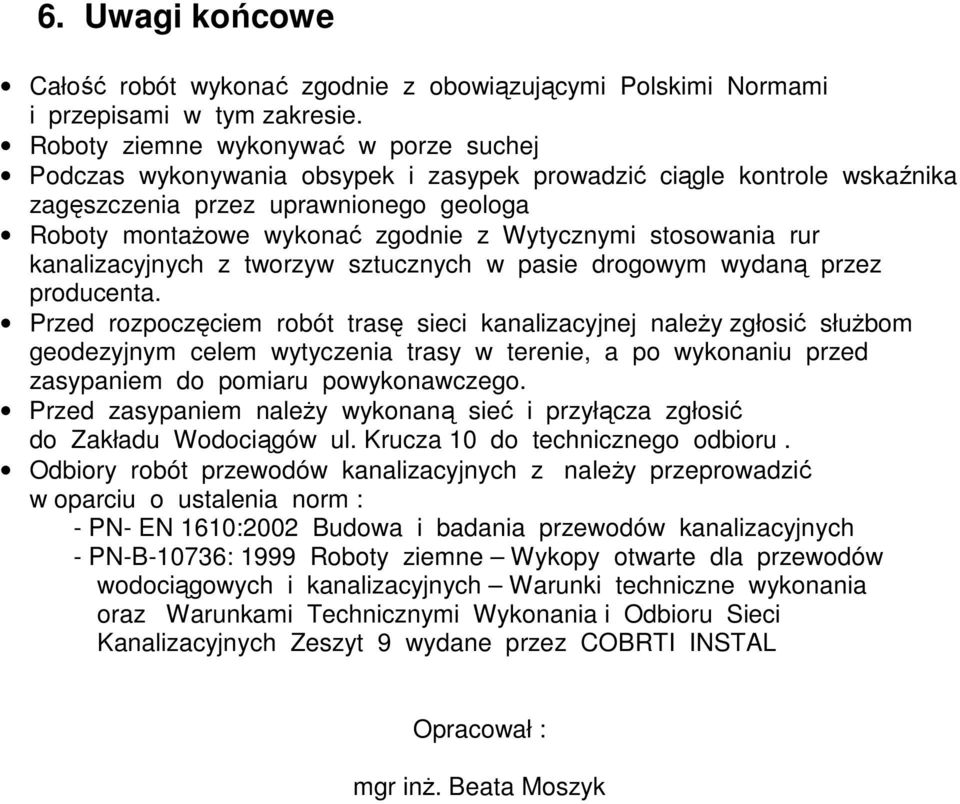 stosowania rur kanalizacyjnych z tworzyw sztucznych w pasie drogowym wydaną przez producenta.