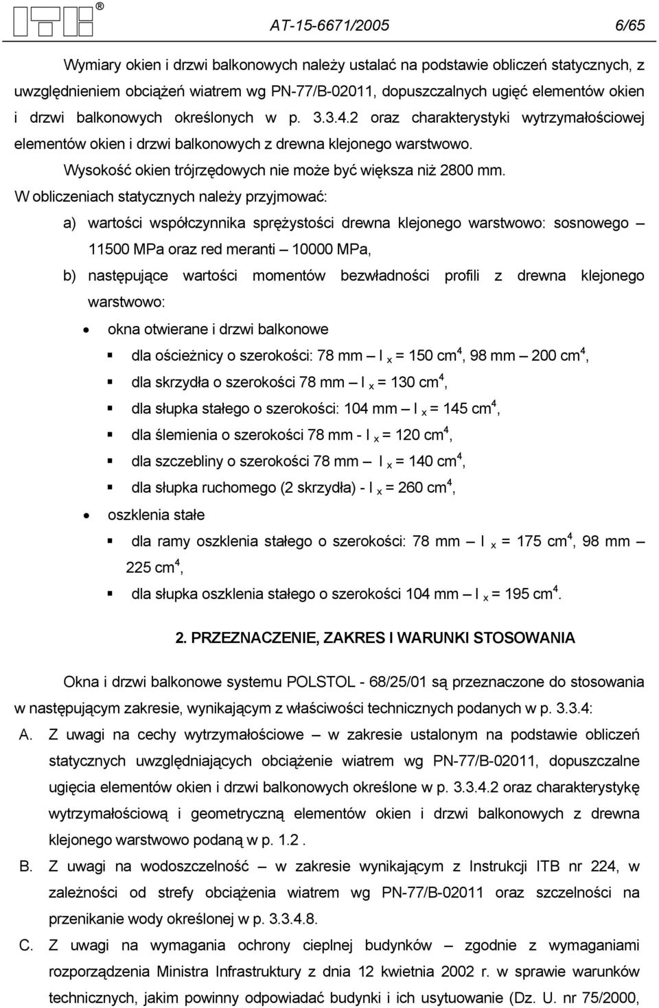 Wysokość okien trójrzędowych nie może być większa niż 2800 mm.